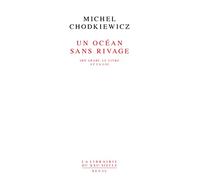 Un Ocean Sans Rivage. Ibn Arabi, Le Livre Et La Loi