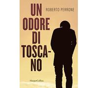 Libri Roberto Perrone - Un Odore Di Toscano