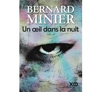 Un oeil dans la nuit: thriller - Minier Bernard