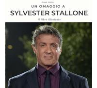 Un omaggio a Sylvester Stallone: Il libro illustrato