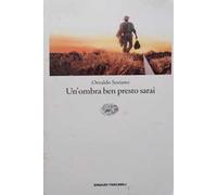 Un' ombra ben presto sarai