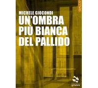 Un' ombra più bianca del pallido