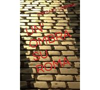 UN' OMBRA SU ROMA
