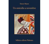 UN OMICIDIO A NOVEMBRE - MASON SIMON - Sellerio