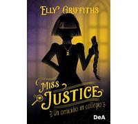 Libri Elly Griffiths - Un Omicidio In Collegio. Miss Justice