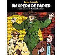 Un opéra de papier: Les mémoires de Blake et Mortimer
