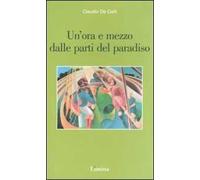 Un' ora e mezzo dalle parti del paradiso