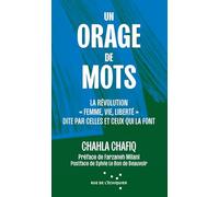 Un orage de mots - La révolution « Femme, Vie, Liberté » dit: La révolution iranienne « Femme, vie, liberté » dite par celles et ceux qui la font
