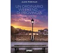 Un ordinario weekend… di provincia