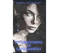 Un orecchino di lapislazzuli: La seconda indagine di Debora Nardi