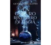 Un oscuro riverbero di magia