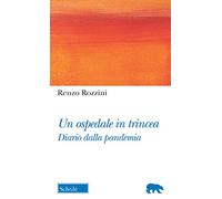 Un ospedale in trincea. Diario dalla pandemia
