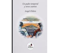Un padre temporal y otros cuentos