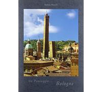 Un paesaggio a Bologna. Ediz. illustrata (Vol. 1)