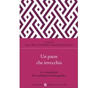 Un paese che invecchia-Enrico Biale, Carlo Burelli, Anna Elisabetta Galeotti