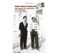 Un paese di temporali e di primule - Pasolini Pier Paolo