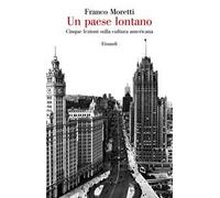 Un paese lontano. Cinque lezioni sulla cultura americana