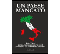 Un paese mancato: POLITICA: L’UNICA PROFESSIONE DOVE NON È NECESSARIA UNA COMPETENZA SPECIFICA