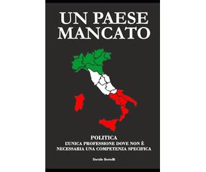 Un paese mancato: POLITICA: L’UNICA PROFESSIONE DOVE NON È NECESSARIA UNA COMPETENZA SPECIFICA