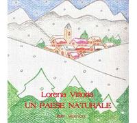 Un paese naturale. Ediz. illustrata