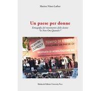 Un paese per donne. Etnografia del movimento delle donne “Se Non Ora Quando?”