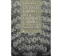 Un paese sardo alla Grande Guerra. I caduti di Osilo