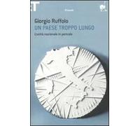 Un paese troppo lungo. L'unità nazionale in pericolo