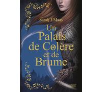 Un Palais de colère et de brume: Un Palais de colère et de brume (ACOTAR)