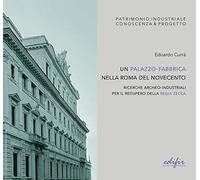 Libri CurrÃ Edoardo - Un Palazzo-Fabbrica Nella Roma Del Novecento. Ricerche Ar