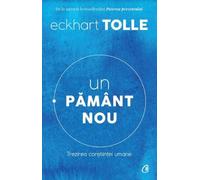 Un pamant nou - Eckhart Tolle, Editie in limba romana