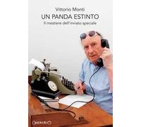 Un panda estinto. Il mestiere dell'inviato speciale