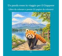 Un panda rosso in viaggio per il Giappone: Libro da colorare e poesie (15 pagine da colorare)