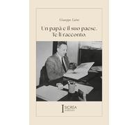 Un papà e il suo paese. Te li racconto