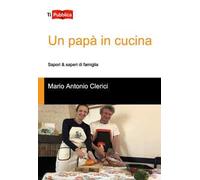 Un papà in cucina
