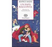 Un papà racconta. Ediz. illustrata