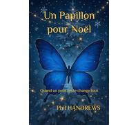 Un papillon pour Noël: Une fable sur les secondes chances