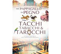 Un pappagallo in pegno: Tacchi, tabacchi e tarocchi: La seconda indagine della ditta investigazioni fratelli Bonfiglio