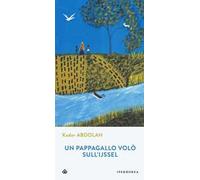 Un pappagallo volò sull'Ijssel