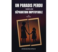 Un Paradis Perdu Dans une Séparation Impitoyable