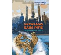 Un Paradis Sans Pitié: 24 Heures Héro, tome II