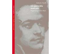 Un parricidio mancato. Hegel e il giovane Marx