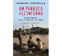 Un parroco all'inferno. Abuna Manuel tra le macerie di Gaza