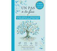 Un pas à la fois : Agenda non daté 6 mois | Agenda mensuel et hebdomadaire et tracker de bonnes habitudes pour organiser son quotidien, atteindre ses objectifs et progresser chaque jour.