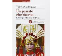 Un passato che ritorna. L'Europa e la sfida dell'Asia