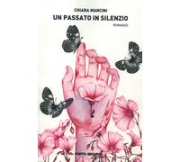 Un Passato in Silenzio - [PSEditore]