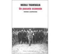 Un passato scomodo. Fascismo e postfascismo