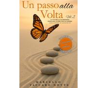 Un passo alla volta Volume 2: La via della guarigione inizia dal cuore che...
