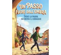 Un passo fuori dall'ombra: Dove la paura incontra il coraggio