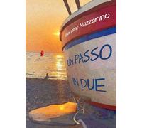 Un passo in due di Giacomo Mazzarino, 2020, Youcanprint