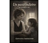 Un Passo Indietro: Per tornare a me